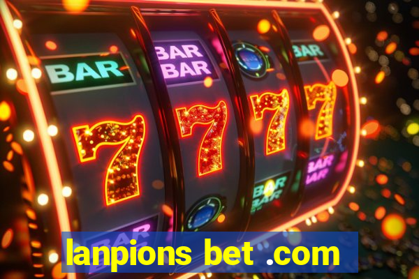lanpions bet .com